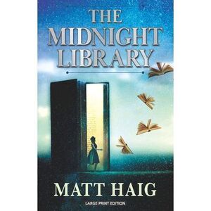 The Midnight Library -- Matt Haig